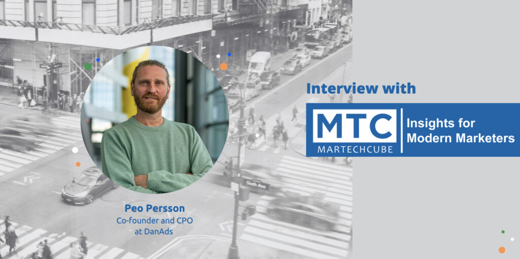 Peo Persson DanAds Martech interview